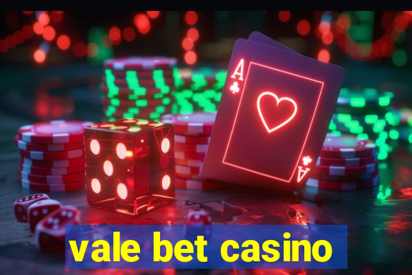 vale bet casino