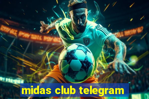 midas club telegram