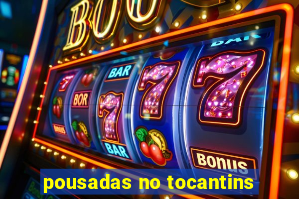 pousadas no tocantins