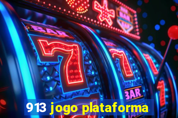 913 jogo plataforma