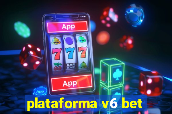 plataforma v6 bet