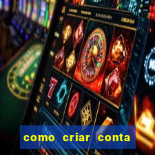 como criar conta nova em plataforma de jogos