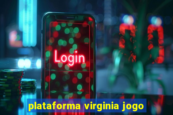 plataforma virginia jogo