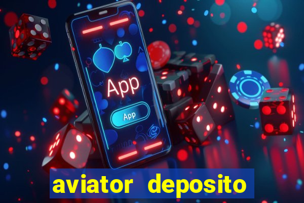 aviator deposito minimo 1 real