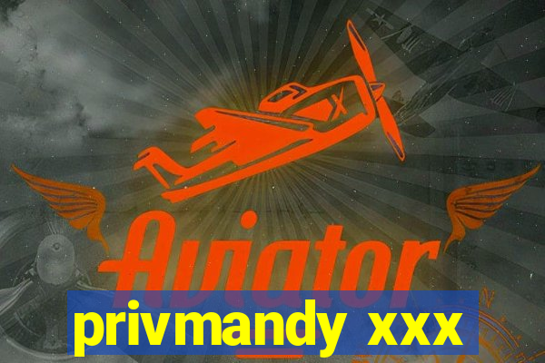 privmandy xxx