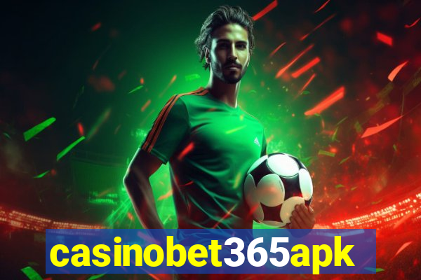 casinobet365apk