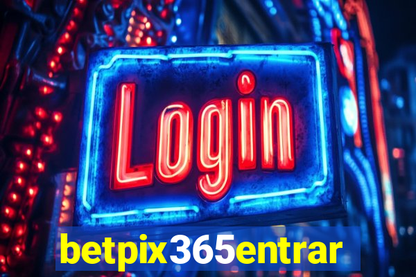 betpix365entrar