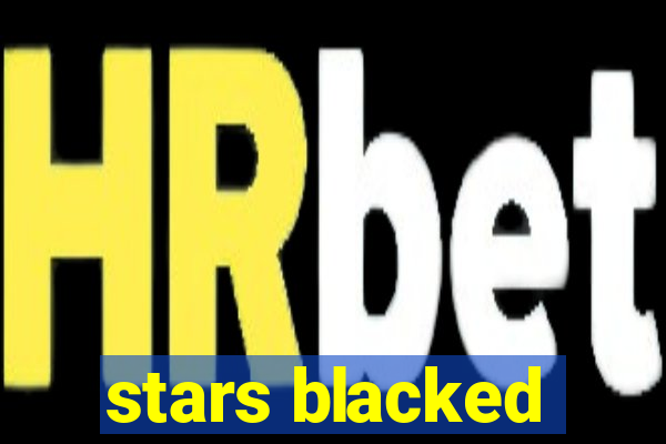 stars blacked