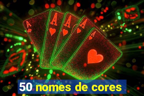 50 nomes de cores