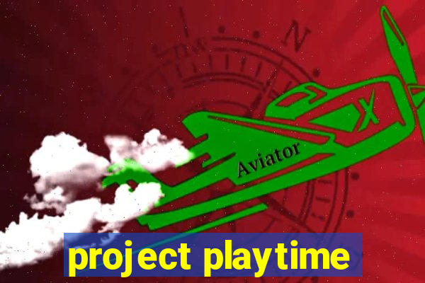 project playtime