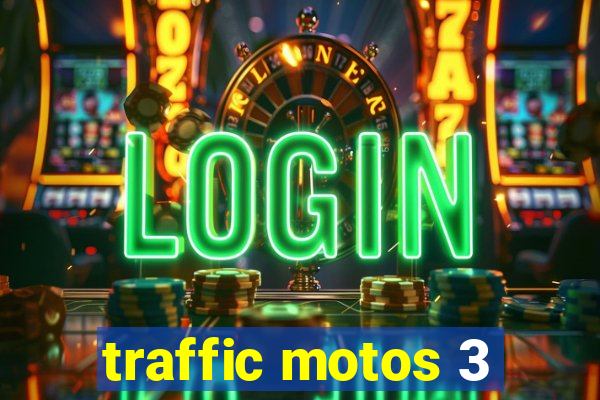 traffic motos 3