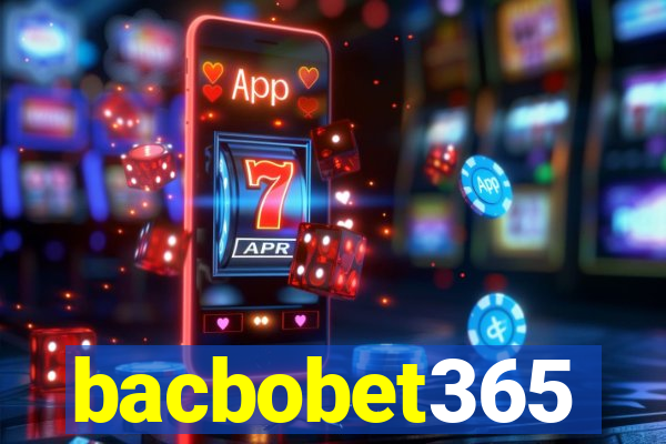 bacbobet365