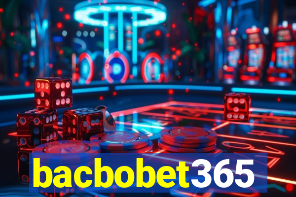 bacbobet365