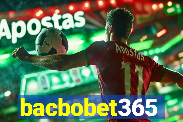 bacbobet365