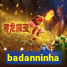 badanninha