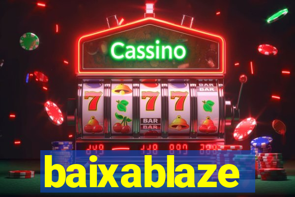 baixablaze