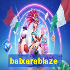 baixarablaze