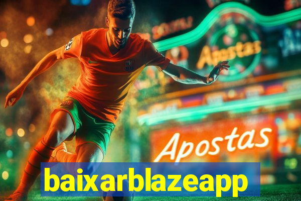 baixarblazeapp