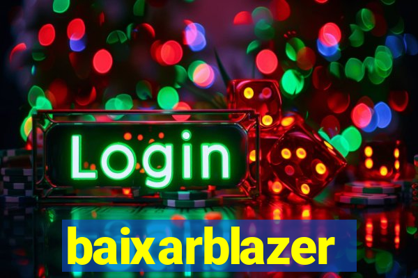 baixarblazer