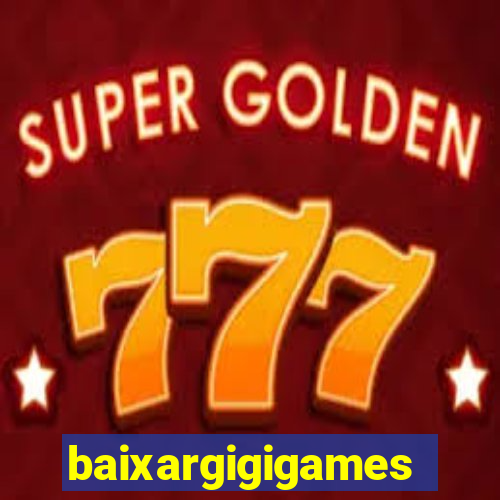 baixargigigames