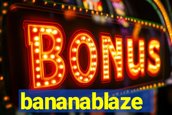 bananablaze