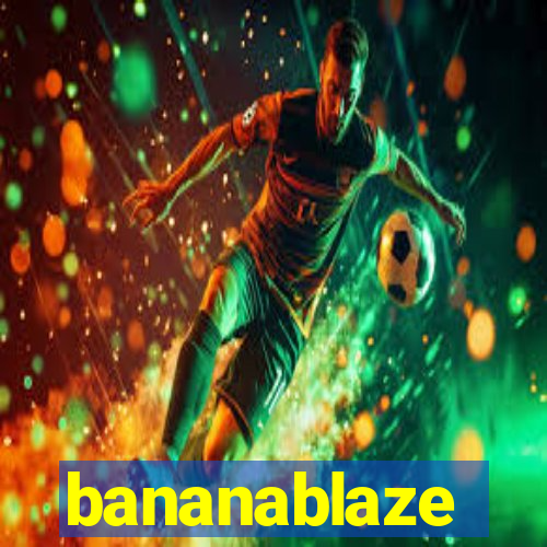 bananablaze