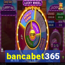 bancabet365