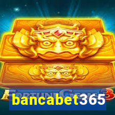 bancabet365