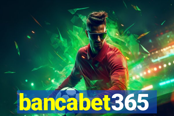 bancabet365