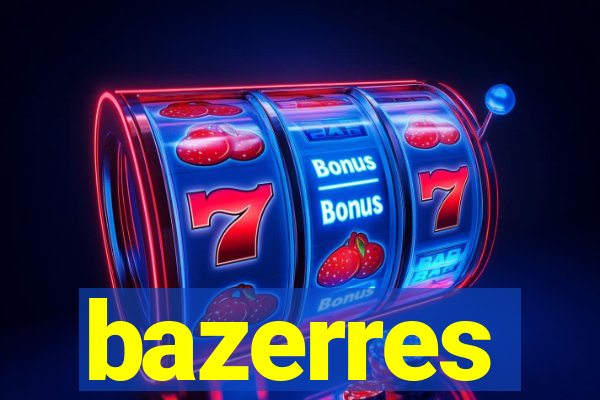 bazerres