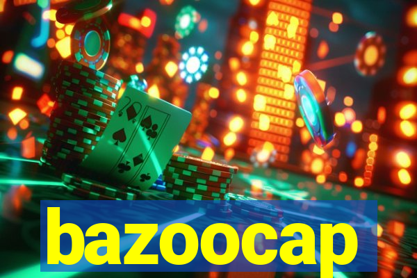 bazoocap