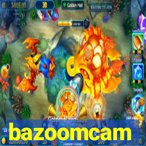 bazoomcam