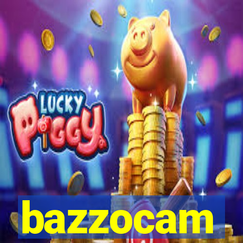 bazzocam