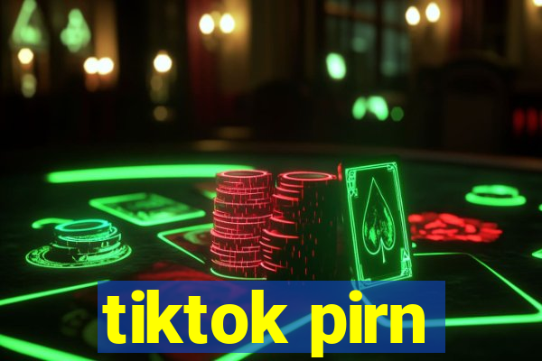 tiktok pirn