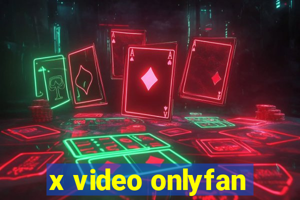 x video onlyfan