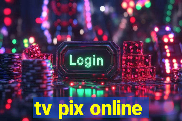 tv pix online