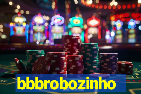 bbbrobozinho