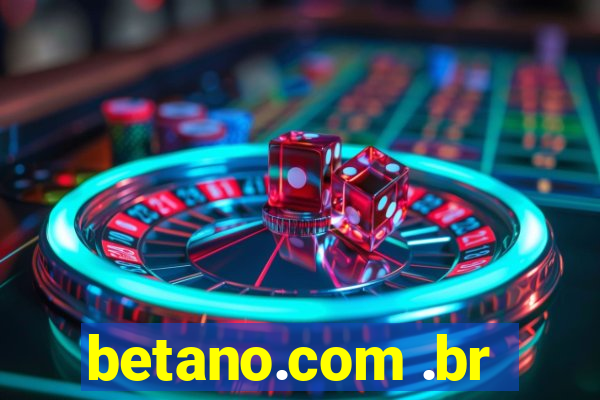 betano.com .br