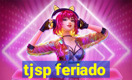 tjsp feriado