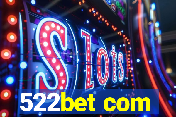 522bet com