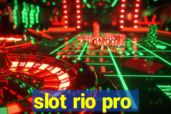 slot rio pro