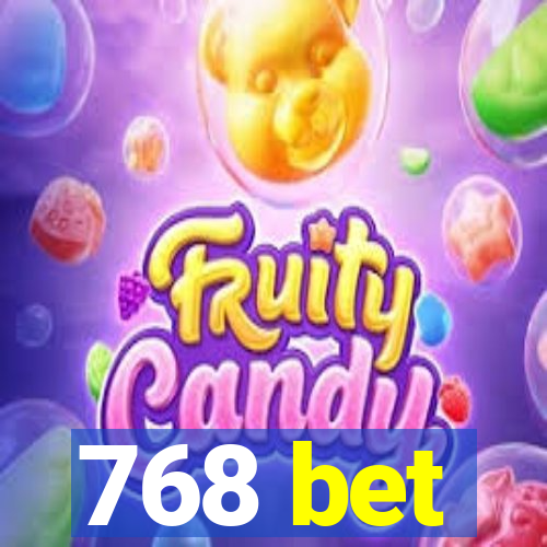 768 bet