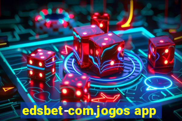 edsbet-com.jogos app