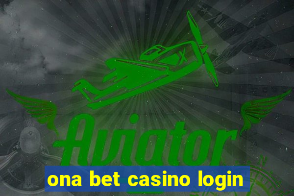 ona bet casino login