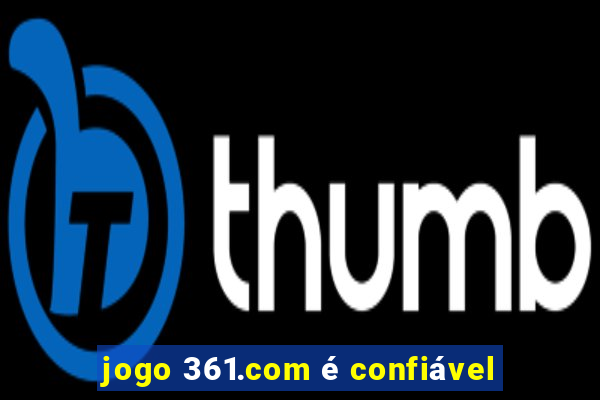 jogo 361.com é confiável