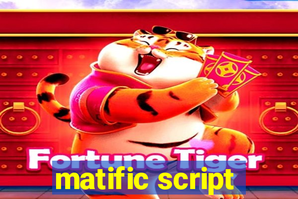 matific script