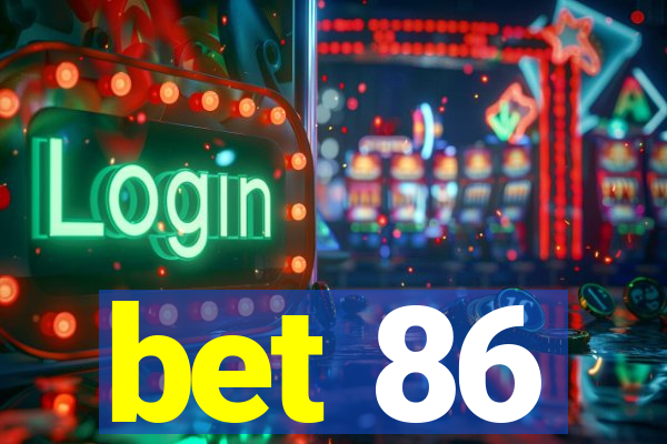 bet 86