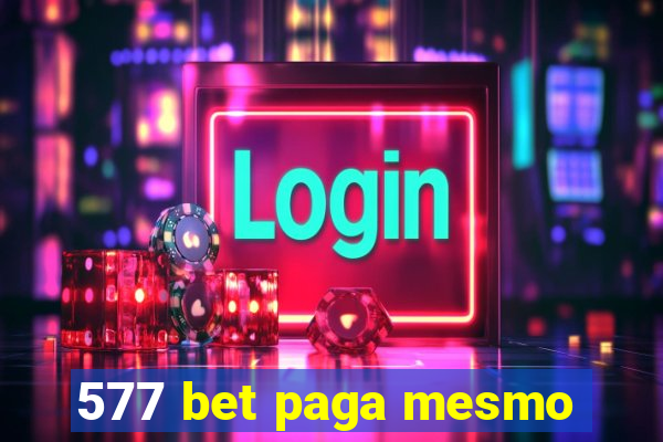 577 bet paga mesmo