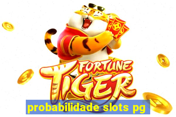 probabilidade slots pg