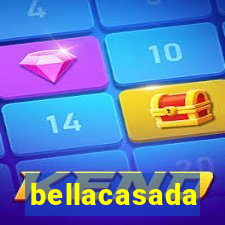 bellacasada